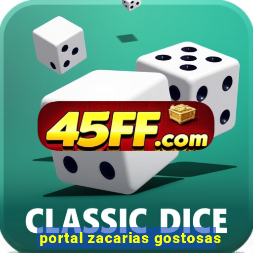 portal zacarias gostosas